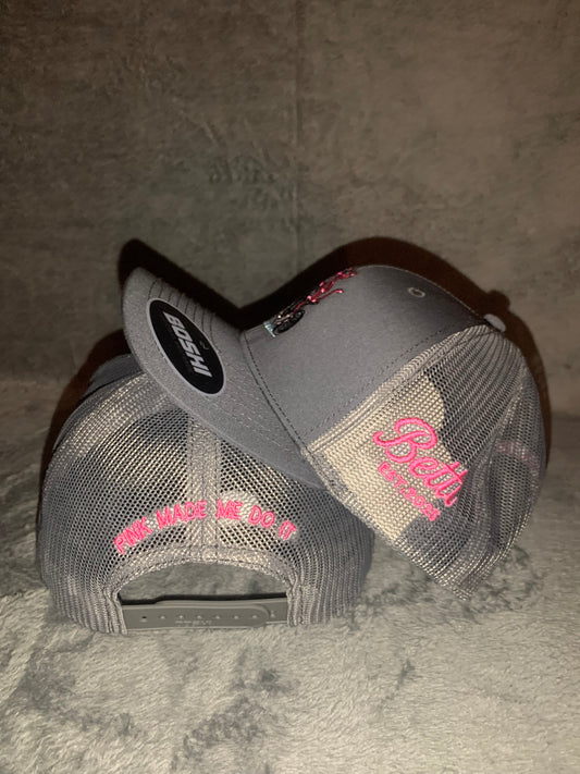 “PINK MADE ME DO IT” Grey Cap